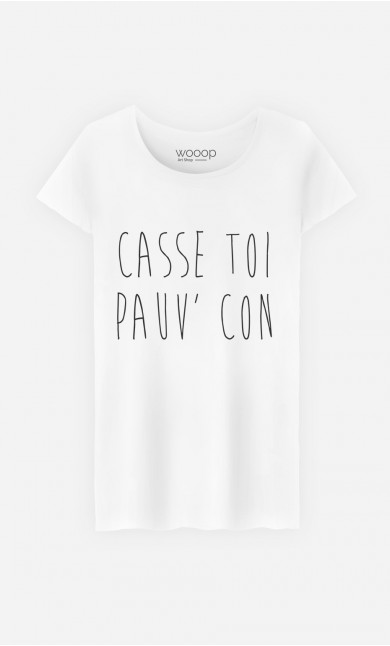 T-Shirt Femme Casse Toi