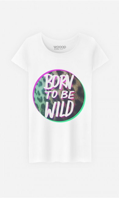 T-Shirt Femme Fun Born To Be Wild
