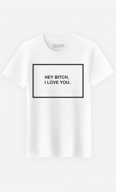 T-Shirt Homme Décalé Hey Bitch