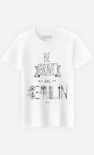 T-Shirt Homme Be Brave In Berlin