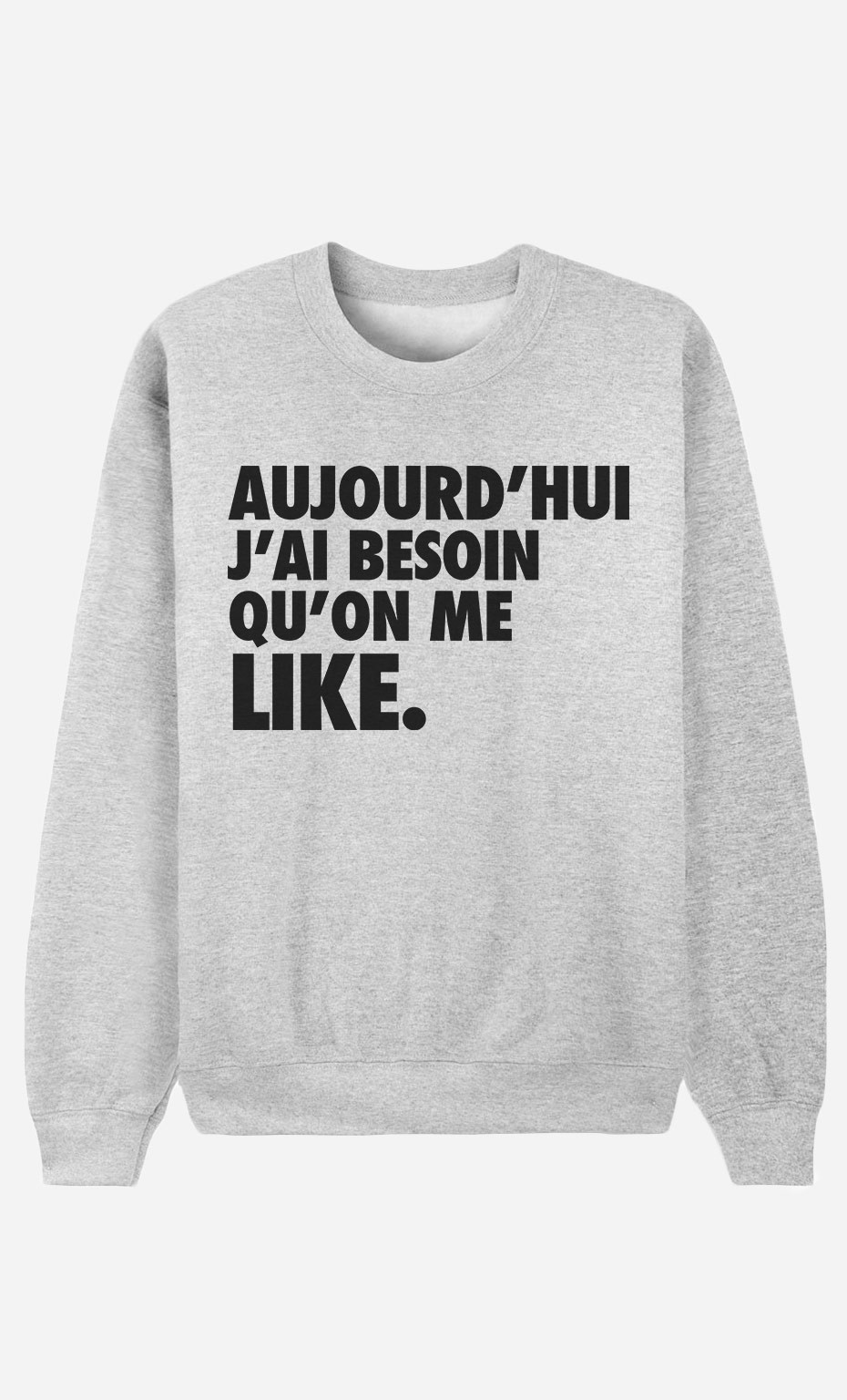 Sweat Homme Besoin Qu'on Me Like