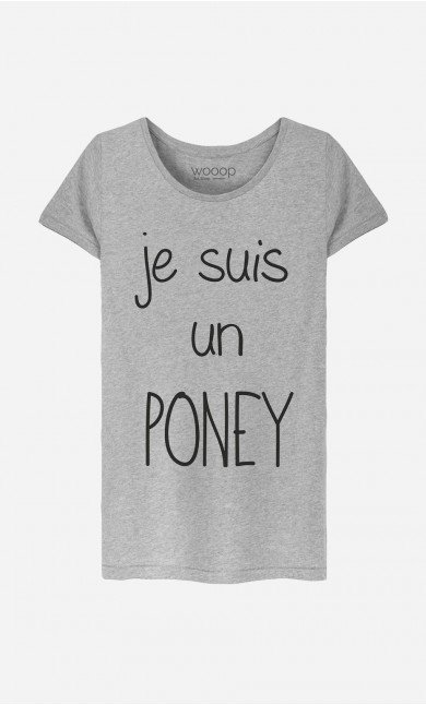 T-Shirt Femme Je Suis Un Poney
