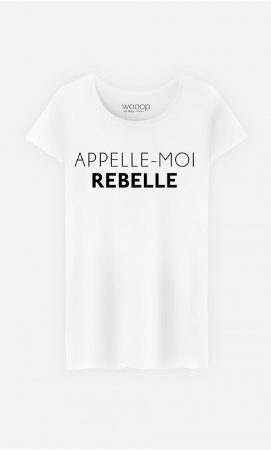 T-Shirt Femme Appelle-Moi Rebelle