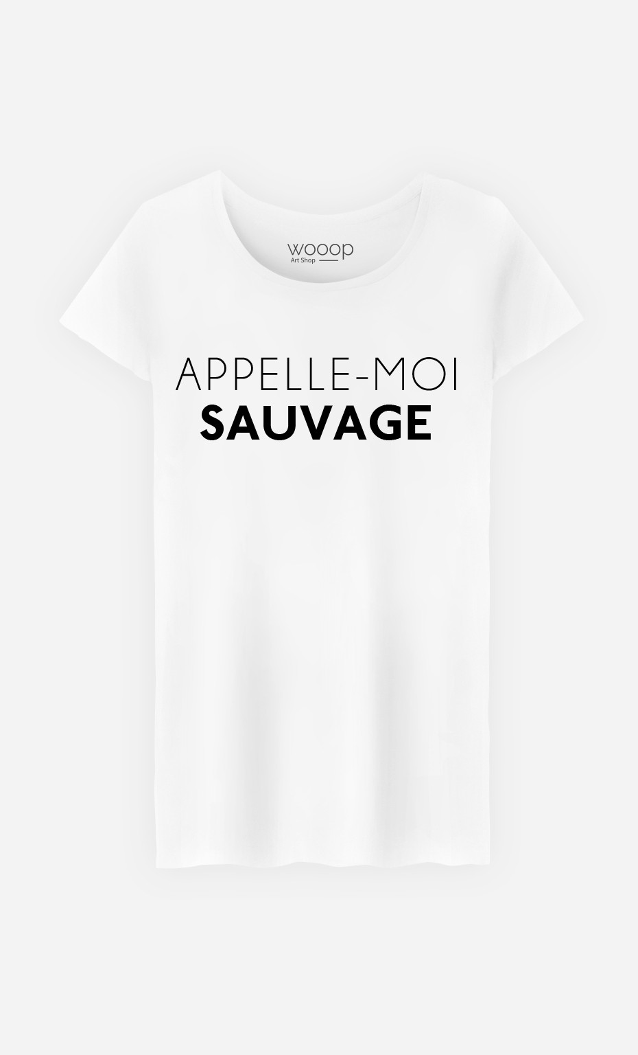 T-Shirt Femme Appelle-Moi Sauvage