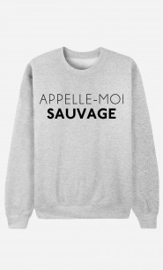 Sweat Femme Appelle-Moi Sauvage