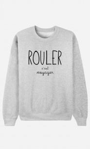 Sweat Homme Rouler