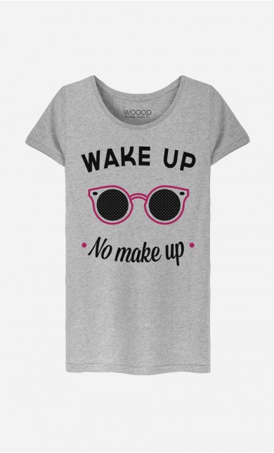 T-Shirt Femme Wake Up No Make Up