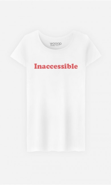 T-Shirt Femme Inaccessible