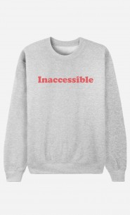 Sweat Femme Inaccessible