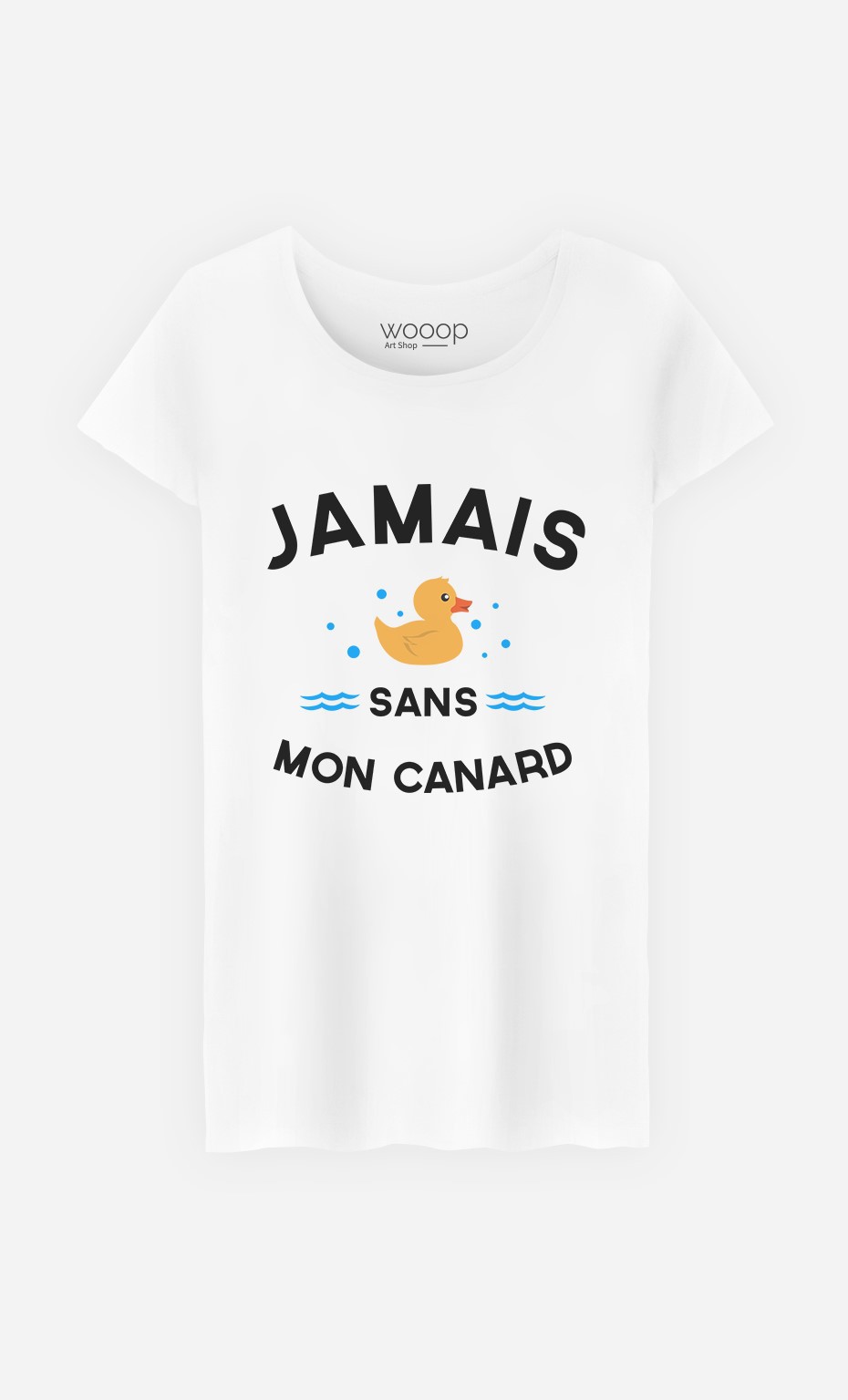 T-Shirt Femme Jamais Sans Mon Canard