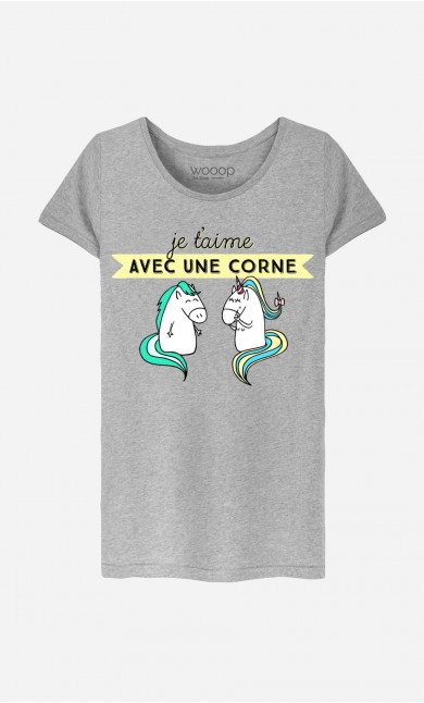 T-Shirt Femme Je t'Aime Avec Une Corne