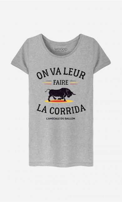 T-Shirt Femme On Va Leur Faire La Corrida