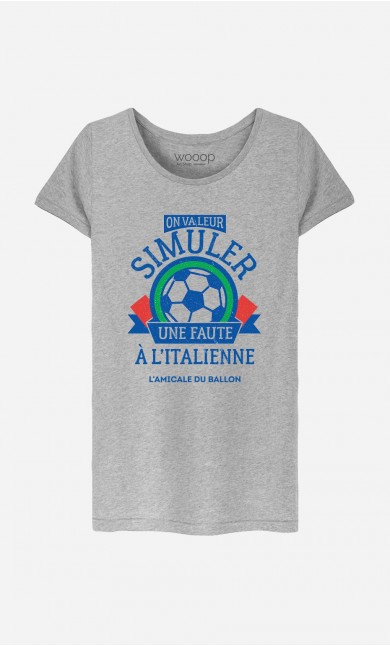 T-Shirt Femme On Va Leur Simuler une Faute à l’Italienne