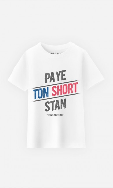 T-Shirt Enfant Paye ton Short Stan