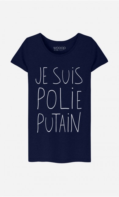 T-Shirt Femme Je Suis Polie Putain