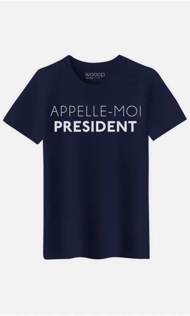 T-Shirt Homme Appelle-Moi Président