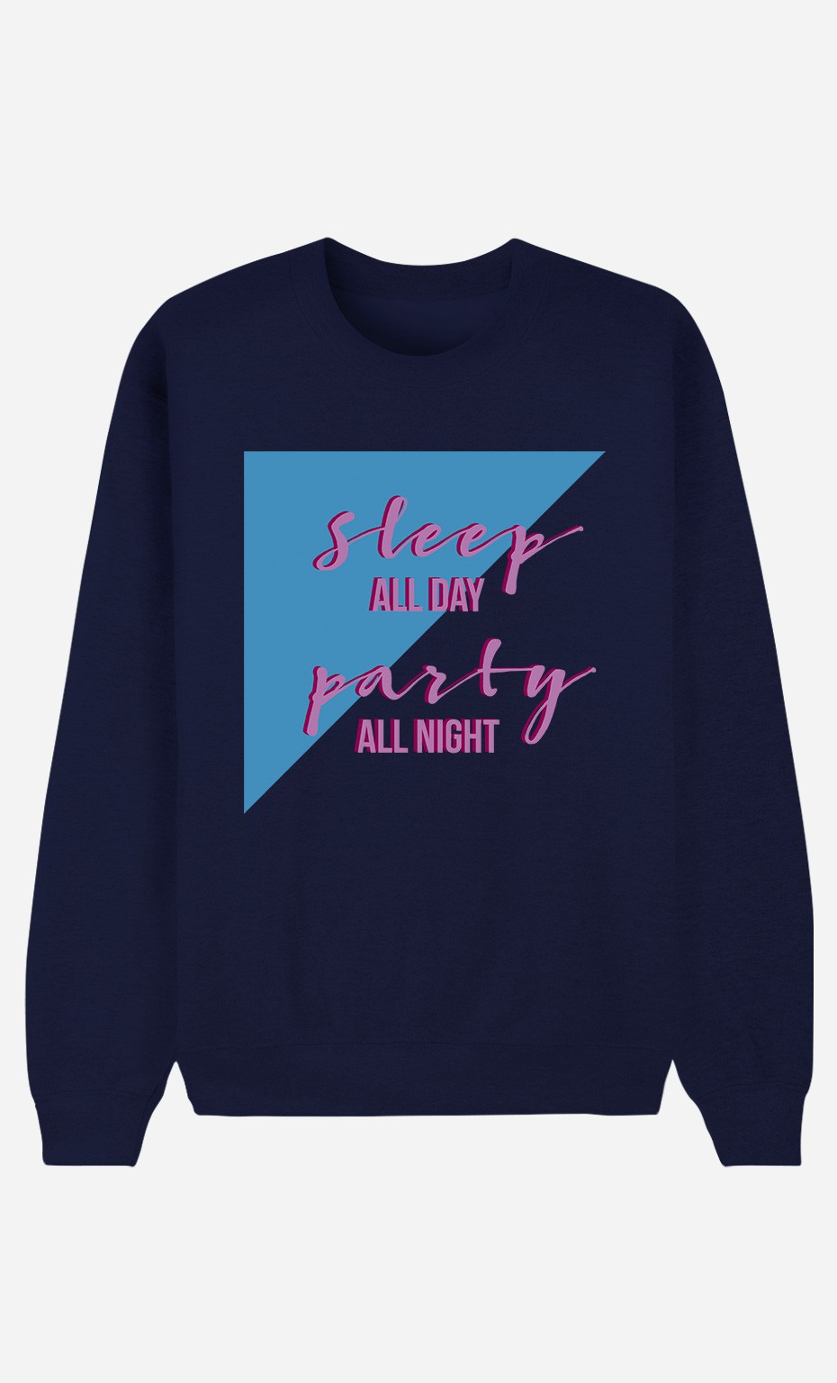 Sweat Femme Sleep All Day Party All Night