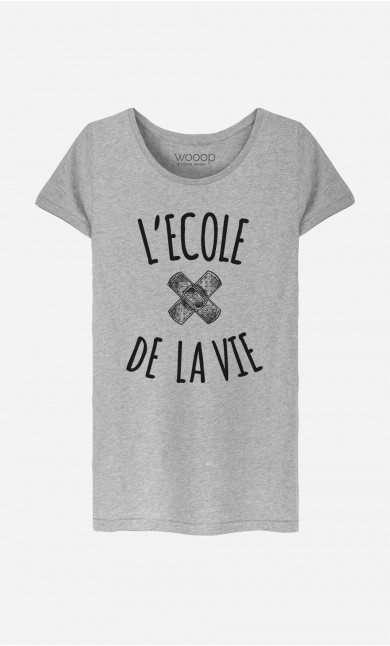 T-Shirt Femme L'Ecole de la Vie