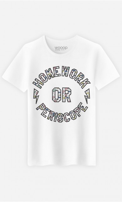 T-Shirt Homme Homework or Periscope