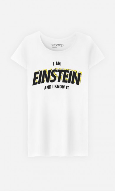 T-Shirt Femme I Am Einstein And I Know it