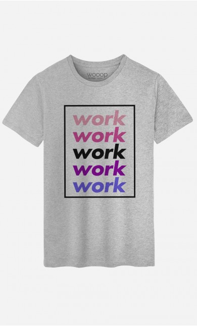 T-Shirt Homme Work Work Work