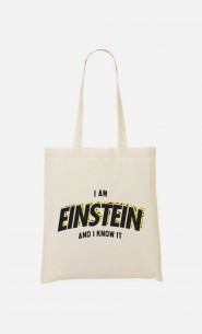 Tote Bag I Am Einstein And I Know it