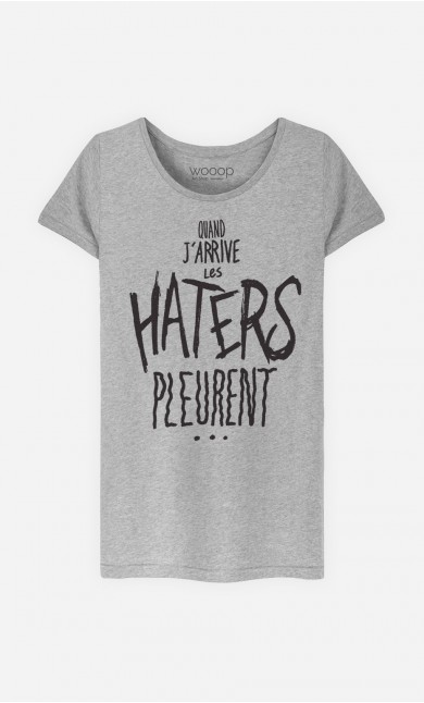T-Shirt Femme Les Haters Pleurent