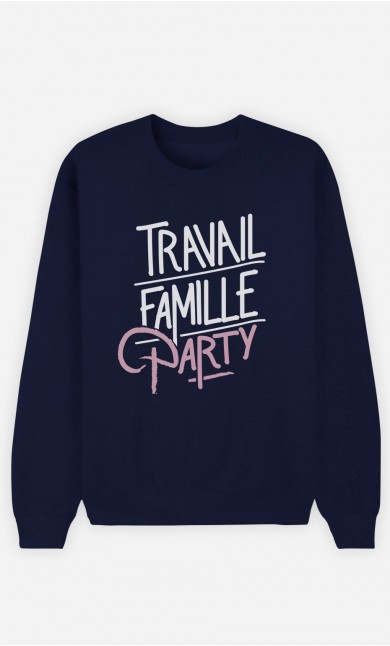 Sweat Homme Travail Famille Party
