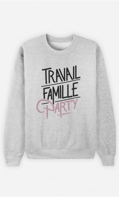 Sweat Femme Travail Famille Party
