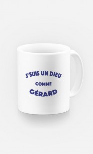 Mug J'suis un Dieu comme Gérard