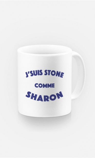 Mug J'suis Stone comme Sharon