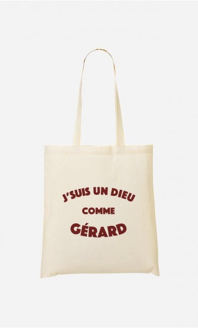 Tote Bag J'suis un Dieu comme Gérard