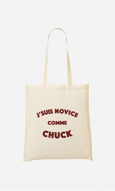 Tote Bag J'suis Novice comme Chuck