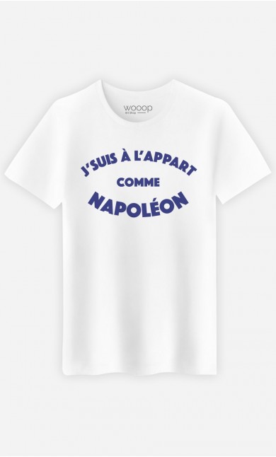 T-Shirt Homme J'suis à l'Appart comme Napoléon