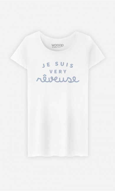 T-Shirt Femme Je suis Very Rêveuse