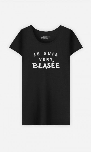 T-Shirt Femme Je suis Very Blasée