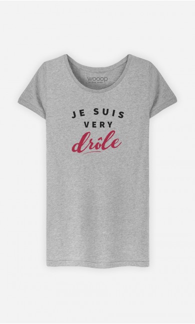 T-Shirt Femme Je suis Very Drôle