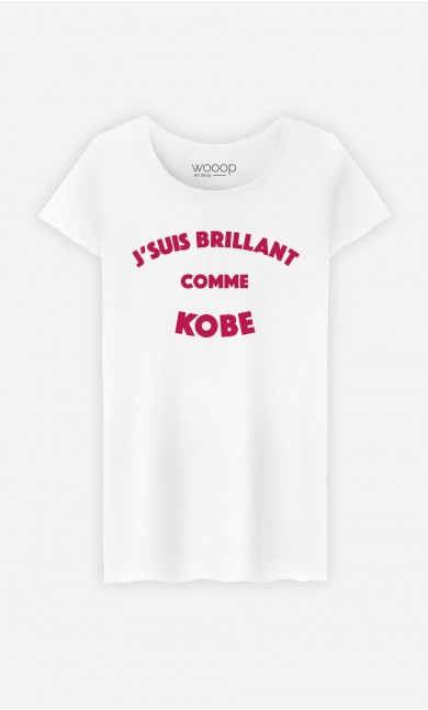 T-Shirt Femme J'suis Brillant comme Kobe