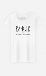 T-Shirt Femme Ranger c'est Déplacer le Bordel