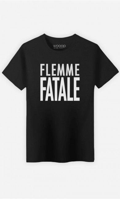 T-Shirt Homme Flemme Fatale