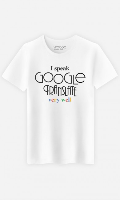T-Shirt Homme I Speak Google Translate