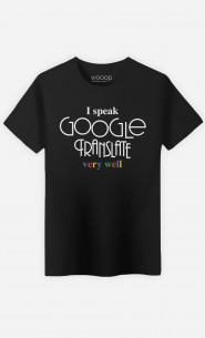 T-Shirt Homme I Speak Google Translate