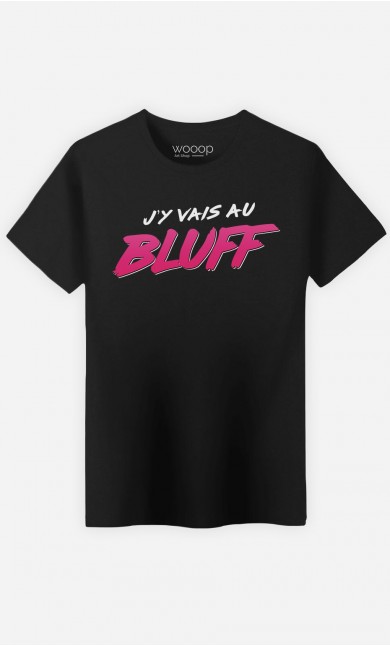 T-Shirt Homme J'y Vais au Bluff