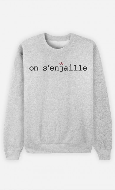 Sweat Homme On s'enjaille