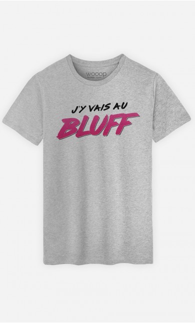 T-Shirt Homme J'y Vais au Bluff