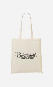 Tote Bag Bernadette is my Mother