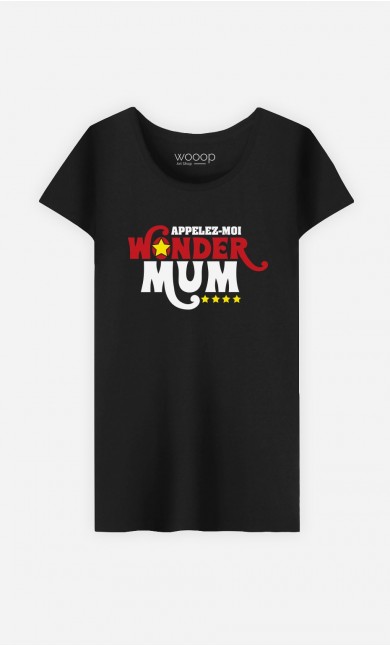 T-Shirt Femme Appelez-Moi Wonder Mum