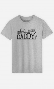 T-Shirt Homme Who's Your Daddy