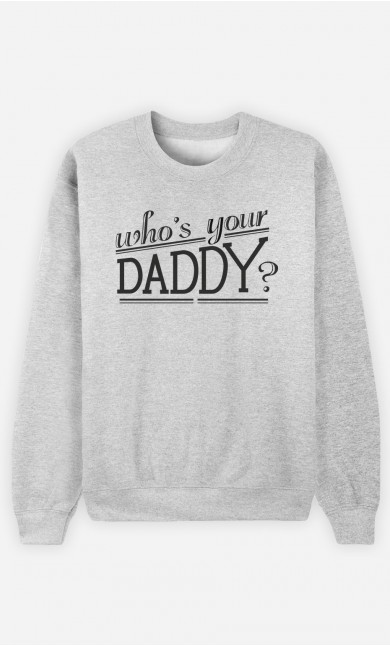 Sweat Homme Who's Your Daddy