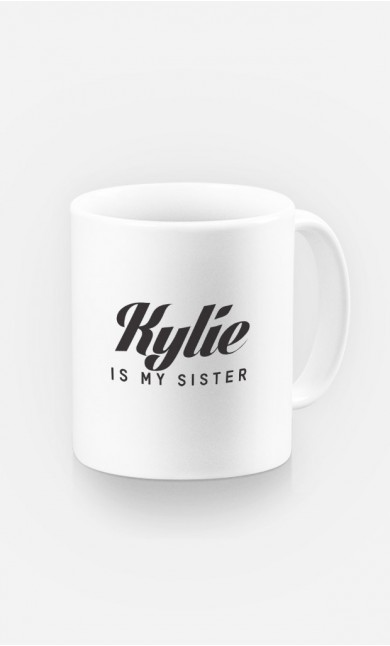 Mug Kylie is my sister